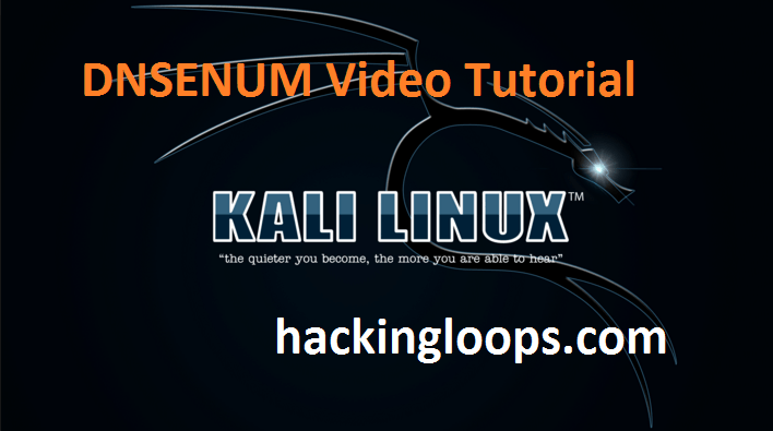 DNSENUM Video Tutorial on Kali Linux by Hackingloops