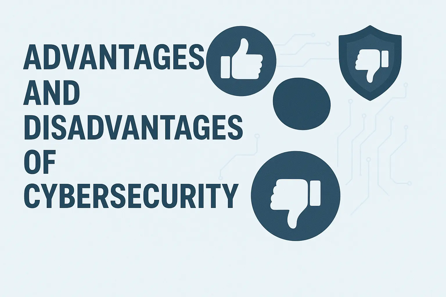 advantages and disadvantages of cybersecurity