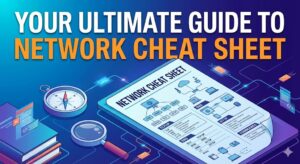 Ultimate guide to network cheat sheet